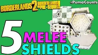 5 лучших щитов ближнего боя или щитов-роботов в Borderlands 2 и The Pre-Sequel! #PumaCounts