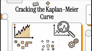 Cracking the Kaplan Meier Curve| Kaplan-Meier Survival Analysis Made Simple 📈