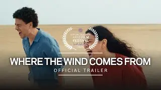 [AFF2025] Where the Wind Comes From (Trailer)
