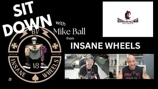 Sit Down with MIKE BALL from Insane Wheels. @insanewheels