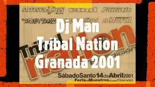 Dj Man - Tribal Nation 6 en Granada en el  2001 - &Eacute;pica sesi&oacute;n retro breakbeat
