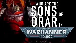 40 Facts and Lore on the Space Marine Chapter Sons of Orar in Warhammer 40K