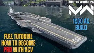 Noob to Pro Tutorial video for ACV🔥- Modern Warships 