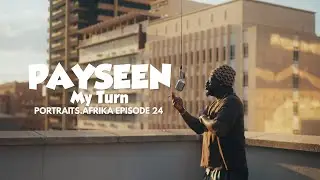 @payseen - My Turn | Portraits Afrika Episode 24 (Music Performance)