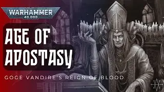 Age of Apostasy: Goge Vandire & the Rise of the Sisters of Battle | A Warhammer 40k Chronicle
