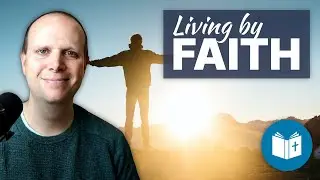 3. Living by faith - Practical Guide to Holiness