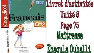 Coquelicot: Livret d'activités unité 8 page 75