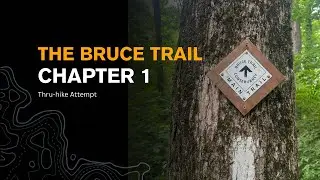 Bruce Trail Thru-Hike Attempt: Chapter 1
