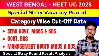 WB NEET 2025 | Special Stray Round Cut-Off Analysis 📊 State Quota & Management Quota | MBBS & BDS 🎯
