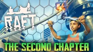 RAFT В КООПЕ (UPDATE 12) - НОВЫЕ ОСТРОВА - ОБНОВЛЕНИЕ - THE SECOND CHAPTER - СТРИМ #10