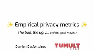PEPR '24 - Empirical Privacy Metrics: The Bad, the Ugly&hellip; and the Good, Maybe?