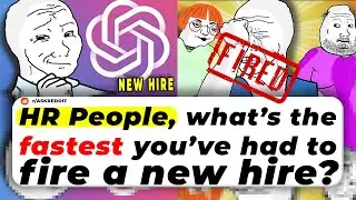 HR People, What&rsquo;s The Fastest You&rsquo;ve HAD TO FIRE A New Hire?