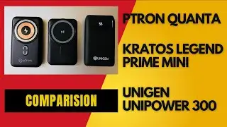 Wireless power bank comparison pTron Quanta vs Kratos legend prime mini vs UNIGEN UNIPOWER 300