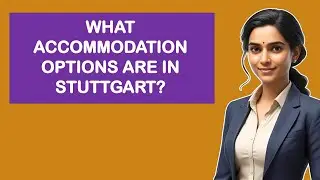 What Accommodation Options Are In Stuttgart?