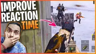 HOW TO IMPROVE YOUR REACTION TIME IN PUBG MOBILE - TIPS TO IMPROVE REACTION TIME IN PUBG MOBILE