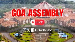 Goa Assembly || 12th Session || 16th Jan 2026 || Day 5 || 04:30 PM || Goa365 TV || Live