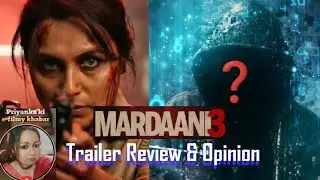 Mardaani 3 Trailer Review & Opinion:  Rani Mukerji is Back 🫡 Kya ye 2026 ki Sabse Badi Movie hogi❓❓