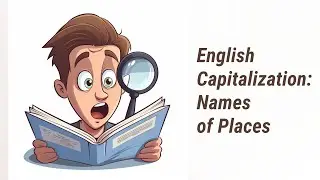 Capitalizing Names of Places: Your Gateway to English Mastery