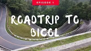ROADTRIP TO BICOL ,EXPLORE AND BITES