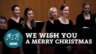 We wish you a merry christmas | WDR Rundfunkchor | WDR Sinfonieorchester