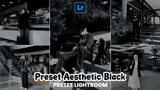 FREE 50 + PRESET LIGHTROOM TERBARU 2022 | AESTHETIC BLACK | PRESET LIGHTROOM