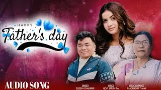 Happy Father's Day | Eleena Chauhan, Khagendra Thami & Gopi Sarah Rai | New Nepali song 2025