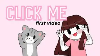 My First Animation Video  (Click Me!)