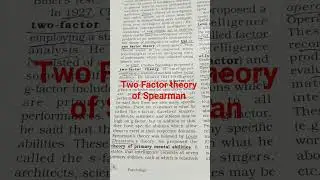 What is twoFactor theory of Spearman's  intelligence?What is Spearman's two Factor?what is G&Sfactor