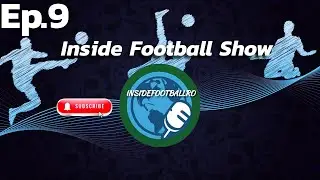 Inside Football Show - 28 Octombrie Ep.9 | El Clasico jenant! Liverpool pierde din nou!