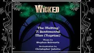 'The Melting'/'A Sentimental Man (Reprise)' from Wicked (Instrumental)
