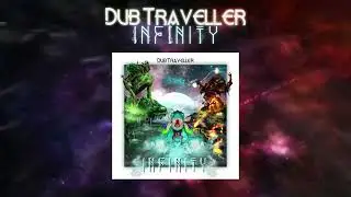 Dub Traveller 👽 Dagon [INFINITY] first album 💫