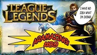 ARAMAZING #89 - WIN TO SPIN? (LoL 1080p HD)