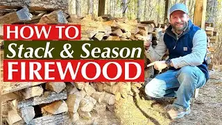 3 Tips on HOW TO Stack & Season FIREWOOD!