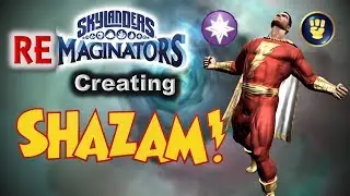 Brylander Creates... SHAZAM (aka Captain Marvel) in Skylanders Imaginators!