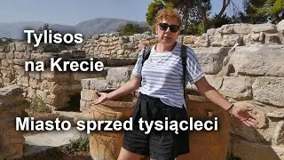 Tylisos na Krecie. Miasto sprzed tysiącleci.