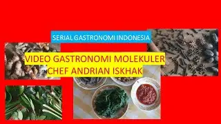Video Gastronomi Molekuler Chef Andrian Ishak