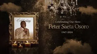 Celebrating Our Dearest Hero Mzee Peter Saeta Osoro