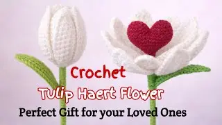 Loved 💕 Handmade Crochet Tulip Heart Flower | A Beautiful Gift Made with Love