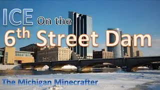 Watching Ice Chunks Fall at the 6th Street Dam!