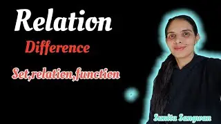 ##Relation@class-1&difference@set#relation#function@class-11th&for@any|other||exam