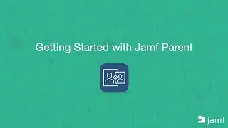 Getting Started with the Jamf Parent App