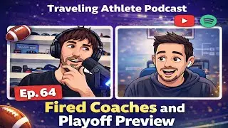 Ep. 64 Coaches Fired and Playoff Preview