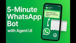 Build a No-Code WhatsApp Sales Assistant in 5 Minutes with Agent UI