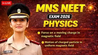 Force on Moving Charge in Magnetic Field| Motion of Charged Particle | MNS NEET Physics | Live Class