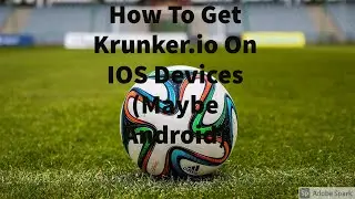 How To Get Krunker.io On IOS Devices (Maybe Android)