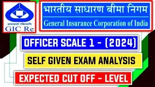 Self Given Exam Analysis GIC Re Assistant Manager 2024 - Expected Cut Off