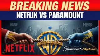 Warner Bros Likely Rejects Paramount Bid, Could Back Netflix Offer | Netflix vs Paramount