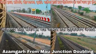 आजमगढ़ रेलवे स्टेशन से मऊ जंक्शन तक दोहरीकरण | मोहम्मदाबाद, खुरहट, पालीगढ़ हाल्ट तक दोहरीकरण अपडेट 🚂