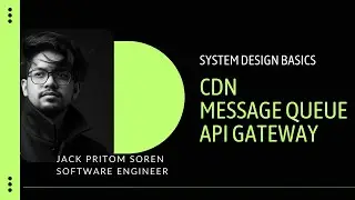 System Design Basics in Bangla | CDN + Message Queue + API Gateway Explained