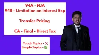 94A NJA & 94B Limit on Interest || Transfer Pricing || CA Final || Quick Revision Before Exams